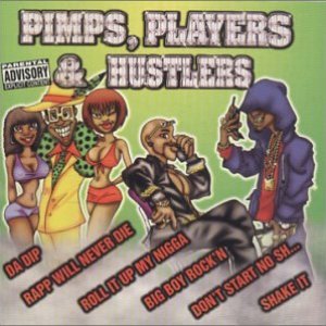 Pimps, Players & Hustlers