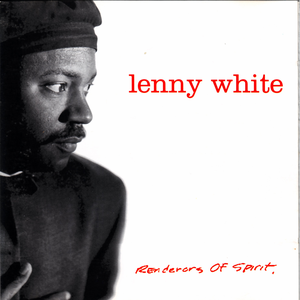 Lenny White - Renderers Of Spirit - Zortam Music
