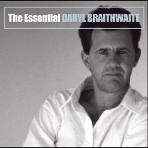 The Essential Daryl Braithwaite