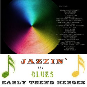 Jazzin` The Blues - Early Trend Heroes