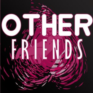 Other Friends