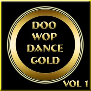 Doo Wop Dance Gold Vol 1