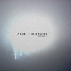 Joy Of Nothing - The Single