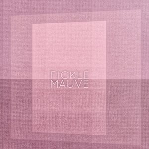 Fickle Mauve