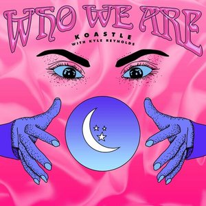 Who We Are (with Kyle Reynolds) - Single