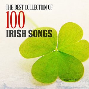 The Best Collection of 100 Irish Songs