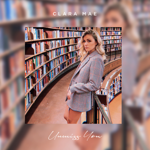 Clara Mae - Unmiss You Lyrics - Zortam Music
