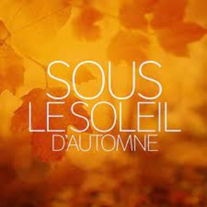 Sous le Soleil d'Automne