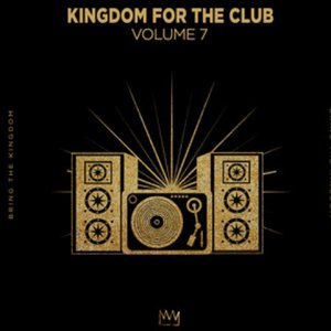 Kingdom For The Club Vol. 7