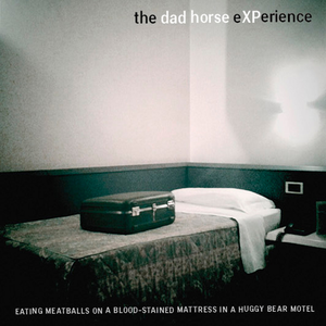 Eating Meatballs on a Blood-Stained Mattress in a Huggy Bear Motel cover