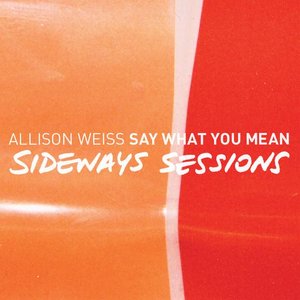 Say What You Mean (Sideways Sessions)