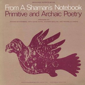 From a Shaman's Notebook - Primitive and Archaic Poetry