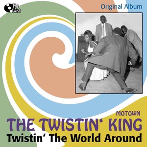 Twistin' the World Around (Original Album, The Second Motown LP)