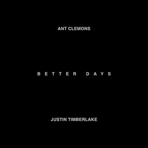 Better Days (feat. Justin Timberlake)