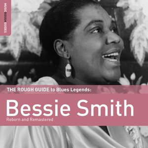 The Rough Guide to Blues Legends: Bessie Smith