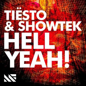 Tiesto & Showtek - Hell Yeah