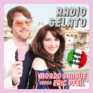 Radio Gelato ('81 Mondo Originale Mix) [feat. Eric Pfeil] - Single