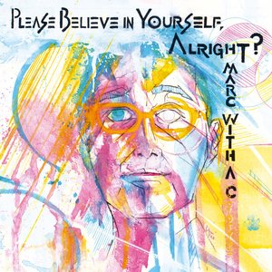 Please Believe in Yourself, Alright? [Explicit]
