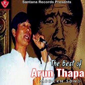The Best Of Arun Thapa