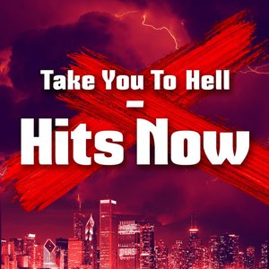 Take You to Hell - Hits Now