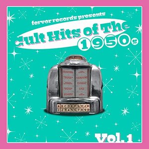 Cult Hits of the 1950's, Vol. 1