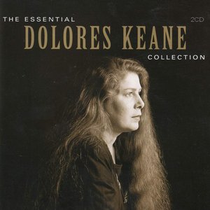 The Essential Dolores Keane Collection