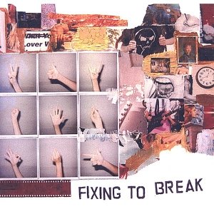 Fixing to Break