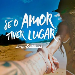 Image for 'Se o Amor Tiver Lugar'