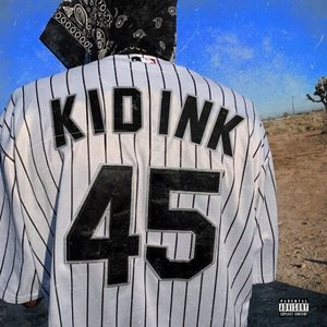 Kid Ink - 45 - Zortam Music