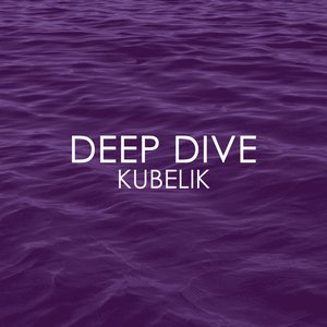 Deep Dive - Kubelik