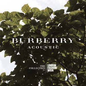 Burberry Acoustic - The Collection For London Fashion Week
