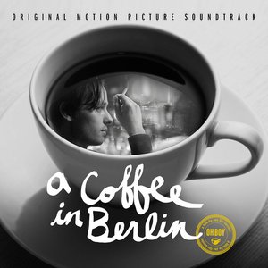 A Coffee In Berlin (Original Motion Picture Soundtrack)