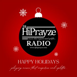 Happy Holidays from DJ HiPrayze Radio
