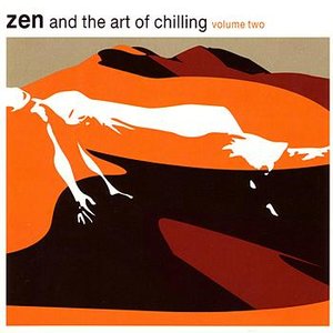 Zen And The Art Of Chilling Volume 2