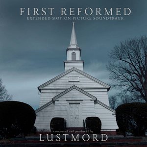 First Reformed (Extended Motion Picture Soundtrack)