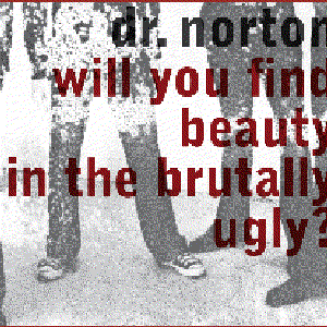 'Will You Find Beauty In The Brutally Ugly?' için resim