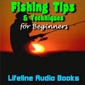 Fishing Tips & Techniques for Beginners