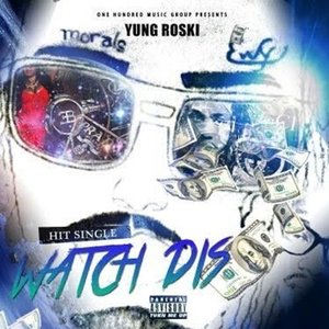 Watch Dis - Single