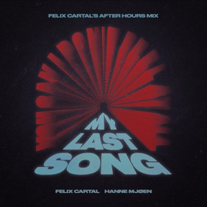 My Last Song (Felix Cartal's After Hours Mix)