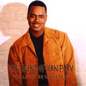 The Legend Of Sean Fury So Let It Be Written