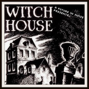 A Future In Noise Presents... Witch House