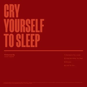 Cry Yourself To Sleep