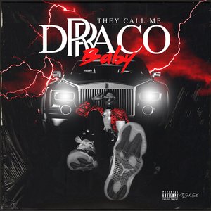 They Call Me Draco Baby [Explicit]