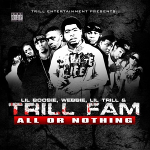 Lil Trill - All Or Nothing - Zortam Music