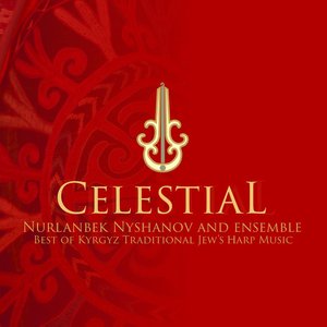 Celestial: Best of Kyrgyz Traditional Jew's Harp Music