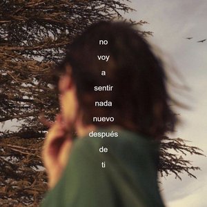 No voy a sentir nada nuevo después de ti
