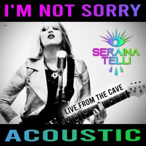 I'm Not Sorry (Acoustic - Live from the Cave) - Single
