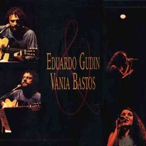 Eduardo Gudin & Vania Bastos