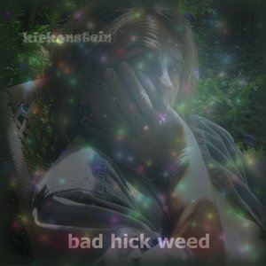 Image for 'BAD HICK WEED'