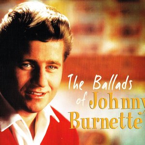 The Ballads Of Johnny Burnette